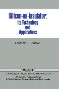 Title: Silicon-on-Insulator: Its Technology and Applications, Author: S. Furukawa