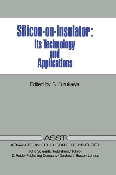 Silicon-on-Insulator: Its Technology and Applications