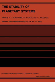 Title: The Stability of Planetary Systems: Proceedings of the Alexander von Humboldt Colloquium on Celestial Mechanics, held at Ramsau, Styria, March 25-31, 1984, Author: R.L. Duncombe