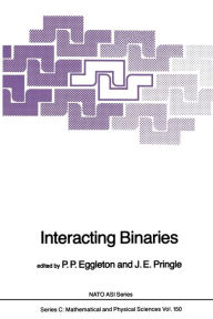 Title: Interacting Binaries, Author: P.P. Eggleton