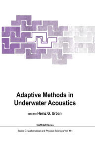 Title: Adaptive Methods in Underwater Acoustics, Author: H.G. Urban