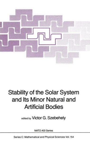 Stability of the Solar System and Its Minor Natural and Artificial Bodies