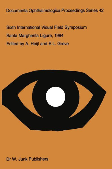 Sixth International Visual Field Symposium: Santa Margherita Ligure, May 27-31, 1984