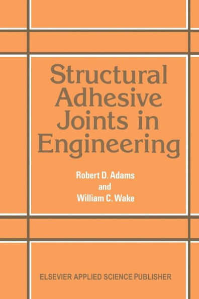 Structural Adhesive Joints in Engineering