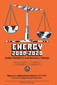 Title: Energy 2000-2020: World Prospects and Regional Stresses, Author: Conservation Commission of the World Energy Conference