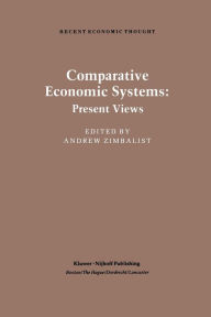 Title: Comparative Economic Systems: An Assessment of Knowledge, Theory and Method, Author: A. Zimbalist