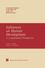 Influences on Human Development: A Longitudinal Perspective