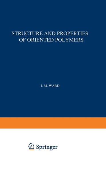 Structure and Properties of Oriented Polymers