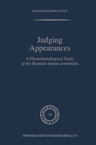 Title: Judging Appearances: A Phenomenological Study of the Kantian sensus communis, Author: E.E. Kleist