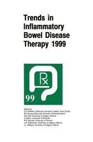 Title: Trends in Inflammatory Bowel Disease Therapy 1999: The proceedings of a symposium organized by AXCAN PHARMA, held in Vancouver, BC, August 27-29, 1999, Author: C. Noel Williams