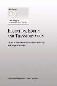 Title: Education, Equity and Transformation, Author: Crain Soudien