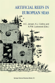 Title: Artificial Reefs in European Seas, Author: Antony Jensen