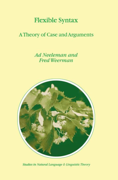 Flexible Syntax: A Theory of Case and Arguments