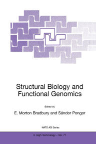 Title: Structural Biology and Functional Genomics, Author: E. Morton Bradbury