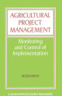 Agricultural Project Management: Monitoring and Control of Implementation