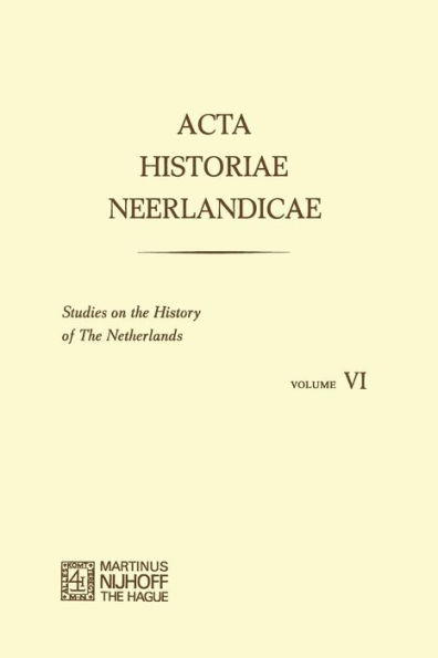 Acta Historiae Neerlandicae/Studies on the History of the Netherlands VI