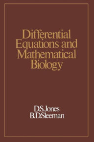 Title: Differential Equations and Mathematical Biology, Author: D. S. Jones