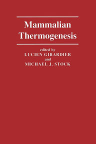 Title: Mammalian Thermogenesis, Author: Lucien Girardier