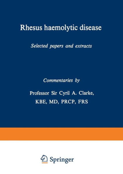 Rhesus haemolytic disease: Selected papers and extracts
