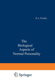 Title: The Biological Aspects of Normal Personality, Author: Robert Alan Prentky