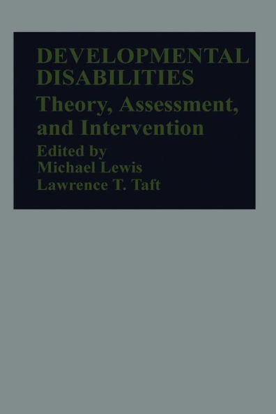 Developmental Disabilities: Theory, Assessment, and Intervention