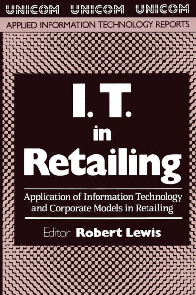 I.T. in Retailing: Application of Information Technology and Corporate Models in Retailing