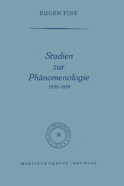 Studien zur Phï¿½nomenologie 1930-1939