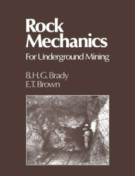 Title: Rock Mechanics: For Underground Mining, Author: B. H. G. Brady