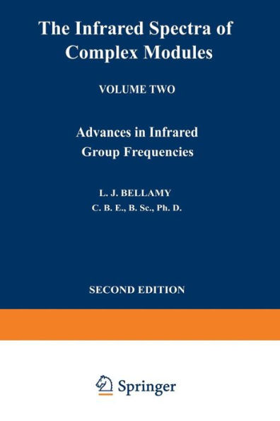 The Infrared Spectra of Complex Molecules: Volume Two Advances in Infrared Group Frequencies