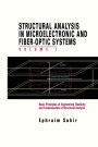 Structural Analysis in Microelectronic and Fiber-Optic Systems: Volume I Basic Principles of Engineering Elastictiy and Fundamentals of Structural Analysis