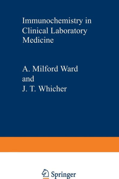 Immunochemistry in Clinical Laboratory Medicine: Proceedings of a symposium held at the University of Lancaster, March, 1978