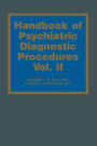 Handbook of Psychiatric Diagnostic Procedures: Vol. II