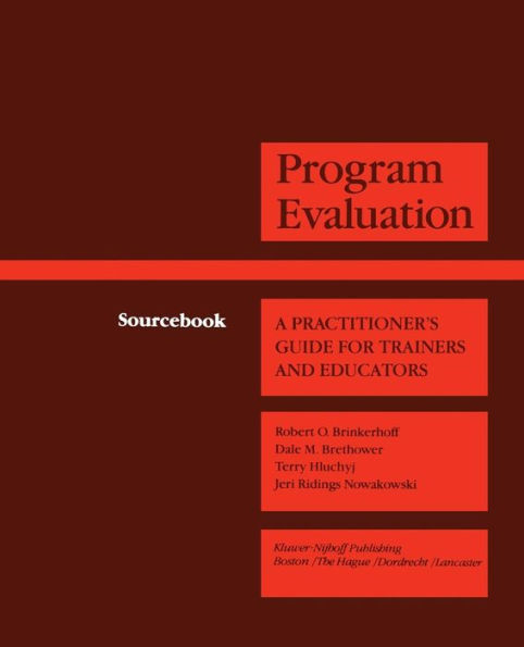 Program Evaluation: A Practitioner's Guide for Trainers and Educators