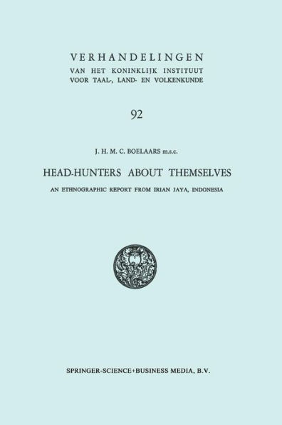 Head-Hunters About Themselves: An Ethnographic Report from Irian Jaya, Indonesia