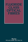 Fluoride Glass Optical Fibres