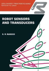 Title: Robot sensors and transducers, Author: S Ruocco