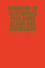 Title: Handbook Of Electronics Packaging Design and Engineering, Author: Bernard S. Matisoff