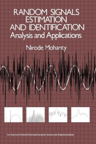 Title: Random Signals Estimation and Identification: Analysis and Applications, Author: Nirode Mohanty