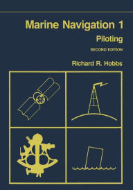 Title: Marine Navigation 1 : Piloting, Author: Richard R. Hobbs