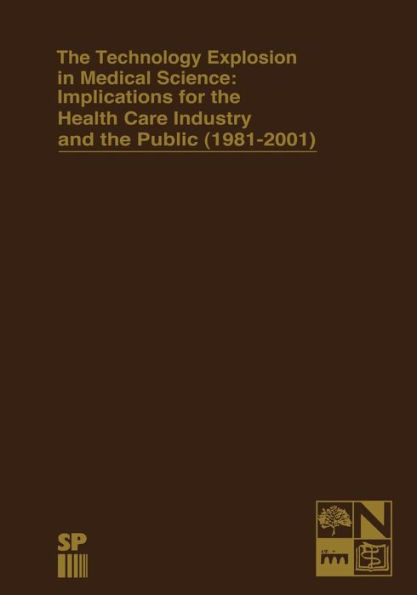 The Technology Explosion in Medical Science: Implications for the Health Care Industry and the Public (1981-2001)