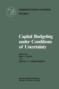 Title: Capital Budgeting Under Conditions of Uncertainty, Author: R.L. Crum