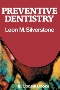 Title: Preventive Dentistry, Author: M.L. Silverstone