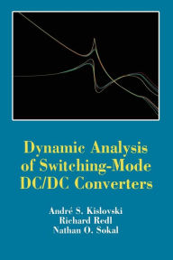 Title: Dynamic Analysis of Switching-Mode DC/DC Converters, Author: Andre Kislovski