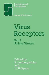 Title: Virus Receptors: Part 2: Animal Viruses, Author: K. Longberg-Holm