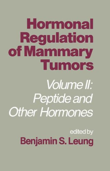 Hormonal Regulation of Mammary Tumors: Volume II: Peptide and Other Hormones