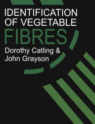 Title: Identification of Vegetable Fibres, Author: D. Catling