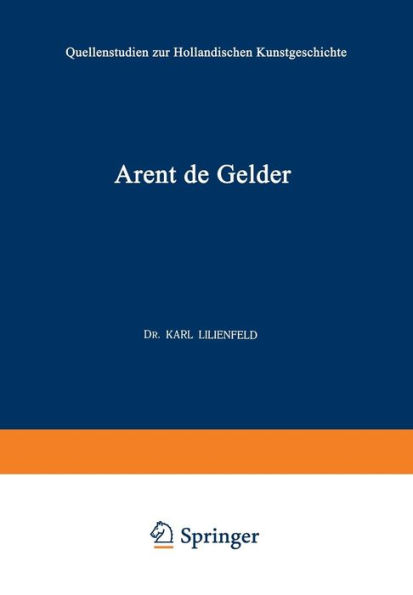 Arent de Gelder: Sein Leben und Seine Kunst