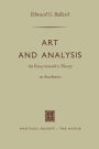 Art and Analysis: An Essay toward a Theory in Aesthetics