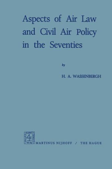 Aspects of Air Law and Civil Air Policy in the Seventies