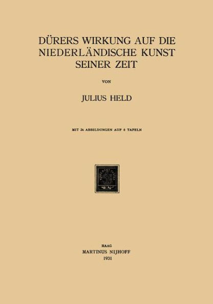Dürers Wirkung auf die Niederländische Kunst Seiner Zeit